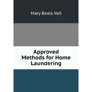    Approved Methods for Home Laundering Mary Beals Vail Books