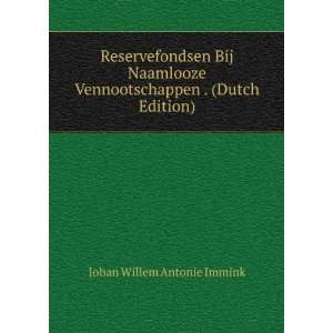   Vennootschappen . (Dutch Edition) Johan Willem Antonie Immink Books