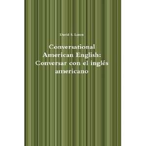  Conversational American English Conversar con el inglÃ 