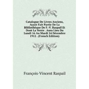   . (French Edition) FranÃ§ois Vincent Raspail  Books