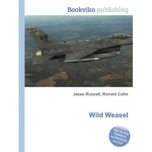  Wild Weasel Ronald Cohn Jesse Russell Books