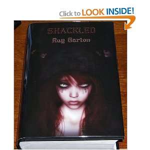  SHACKLED. Limited Edition. Ray. (SIGNED) GARTON Books