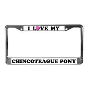  I Love My Chincoteague Pony Pets License Plate Frame by 