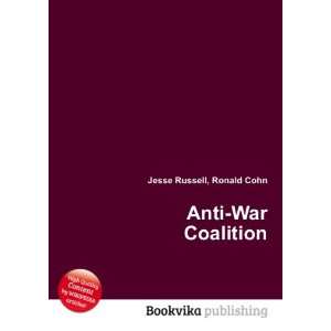  Anti War Coalition: Ronald Cohn Jesse Russell: Books
