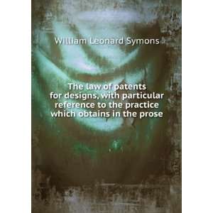   the practice which obtains in the prose William Leonard Symons Books