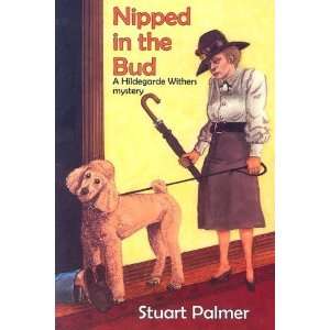   the Bud (Hildegarde Withers Mystery) [Paperback]: Stuart Palmer: Books