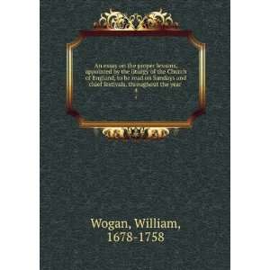   festivals, throughout the year . 4 William, 1678 1758 Wogan Books