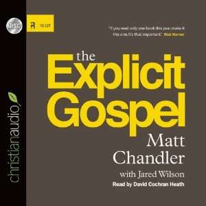  The Explicit Gospel [Audio CD] Matt Chandler Books