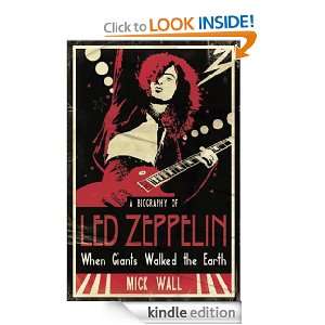   Biography Of Led Zeppelin Mick Wall  Kindle Store