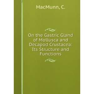   and Decapod Crustacea Its Structure and Functions C. MacMunn Books