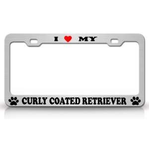 LOVE MY CURLY COATED RETRIEVER Dog Pet Animal High Quality STEEL 