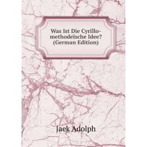  Was Ist Die Cyrillo methodeÃ¯sche Idee? (German Edition 