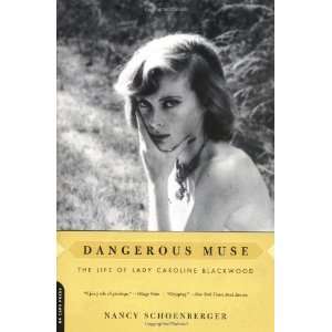  Dangerous Muse The Life Of Lady Caroline Blackwood 