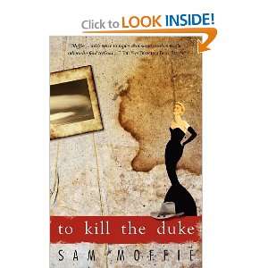  To Kill the Duke [Paperback] Sam Moffie Books