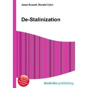  De Stalinization Ronald Cohn Jesse Russell Books