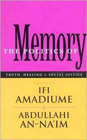 Politics of Memory Truth, Healing and Social Justice, (1856498433 