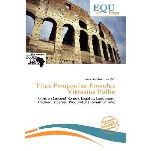   Proculus Vitrasius Pollio (9786200766212) Wade Anastasia Jere Books