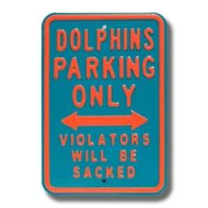  DOLPHINS SACKED Parking Sign