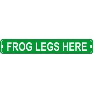  Frog Legs Here Novelty Metal Street Sign