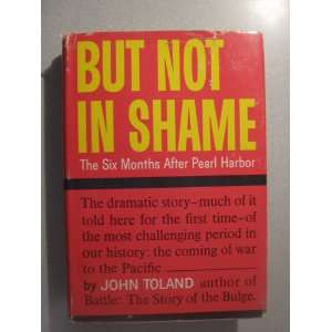   NOT IN SHAME  The Six Months After Pearl Harbor  Books