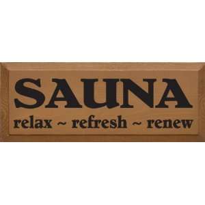  Sauna Relax ~ Refresh ~ Renew Wooden Sign: Home & Kitchen