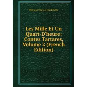 Les Mille Et Un Quart Dheure Contes Tartares, Volume 2 