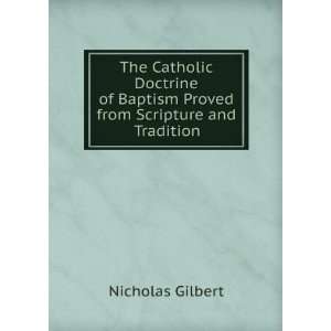  The Catholic Doctrine of Baptism Proved from Scripture and 