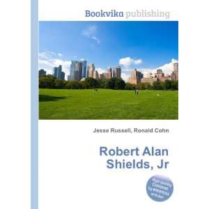  Robert Alan Shields, Jr. Ronald Cohn Jesse Russell Books