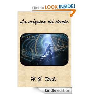 La máquina del tiempo (Spanish Edition) H.G. Wells  