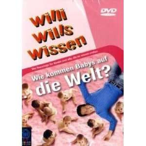  Willi wills wissen. Wie kommen die Babys auf die Welt? DVD 