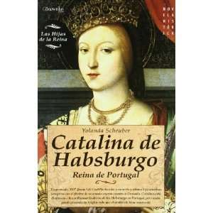   of Portugal (Las Hijas De La [Paperback]: Yolanda Scheuber: Books