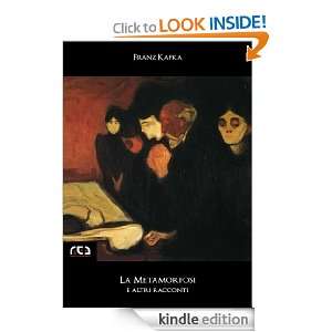 La Metamorfosi e altri racconti (Italian Edition) Franz Kafka  