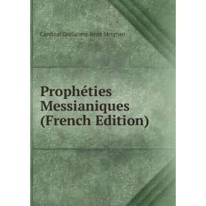  ProphÃ©ties Messianiques (French Edition) Cardinal 
