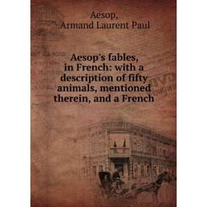   , mentioned therein, and a French . Armand Laurent Paul Aesop Books