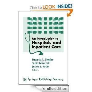 An Introduction to Hospitals and Inpatient Care Eugenia L. Siegler MD 