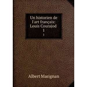   Louis Courajod , Louis Charles Jean Courajod Albert Marignan  Books