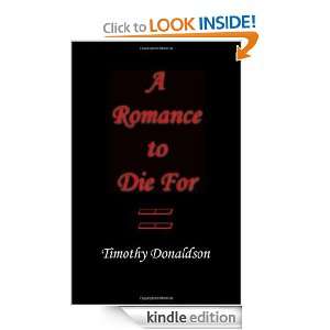 Romance to Die For Timothy Donaldson  Kindle Store