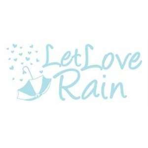  Hip In A Hurry Let Love Rain Removable Vinyl Wall Decal 