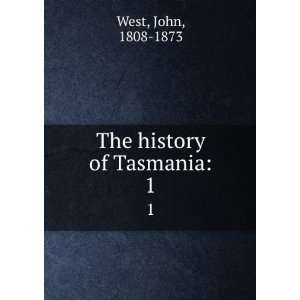  The history of Tasmania John West Books