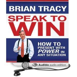  Speak to Win How to Present with Power in Any Situation 