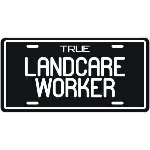  New  True Landcare Worker  License Plate Occupations 