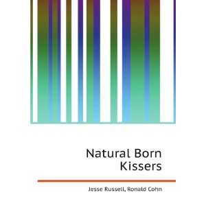  Natural Born Kissers Ronald Cohn Jesse Russell Books