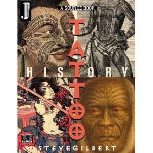  The Tattoo History Source Book [Paperback]: Steve Gilbert 