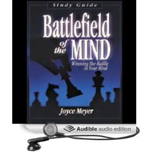 Battlefield of the Mind: Winning the Battle in Your Mind 