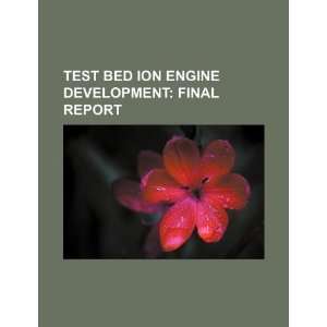  Test bed ion engine development: final report 