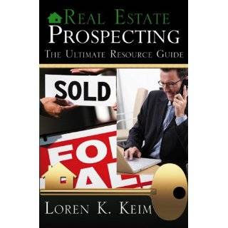 Real Estate Prospecting The Ultimate Resource Guide by Loren K. Keim 