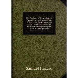   Information Respecting the State of Pennsylvania Samuel Hazard Books