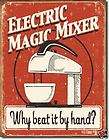 Electric Mixer ~ Funny Tin Sign~ WHY BEAT BY HAND? 1193