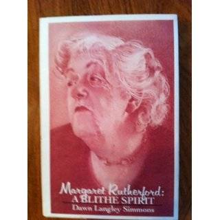 Margaret Rutherford A Blithe Spirit by Dawn Langley Simmons (Oct 1983 
