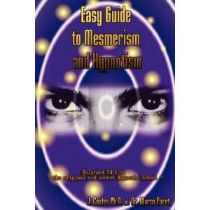  Easy Guide to Mesmerism and Hypnotism [Paperback]: MARCO 